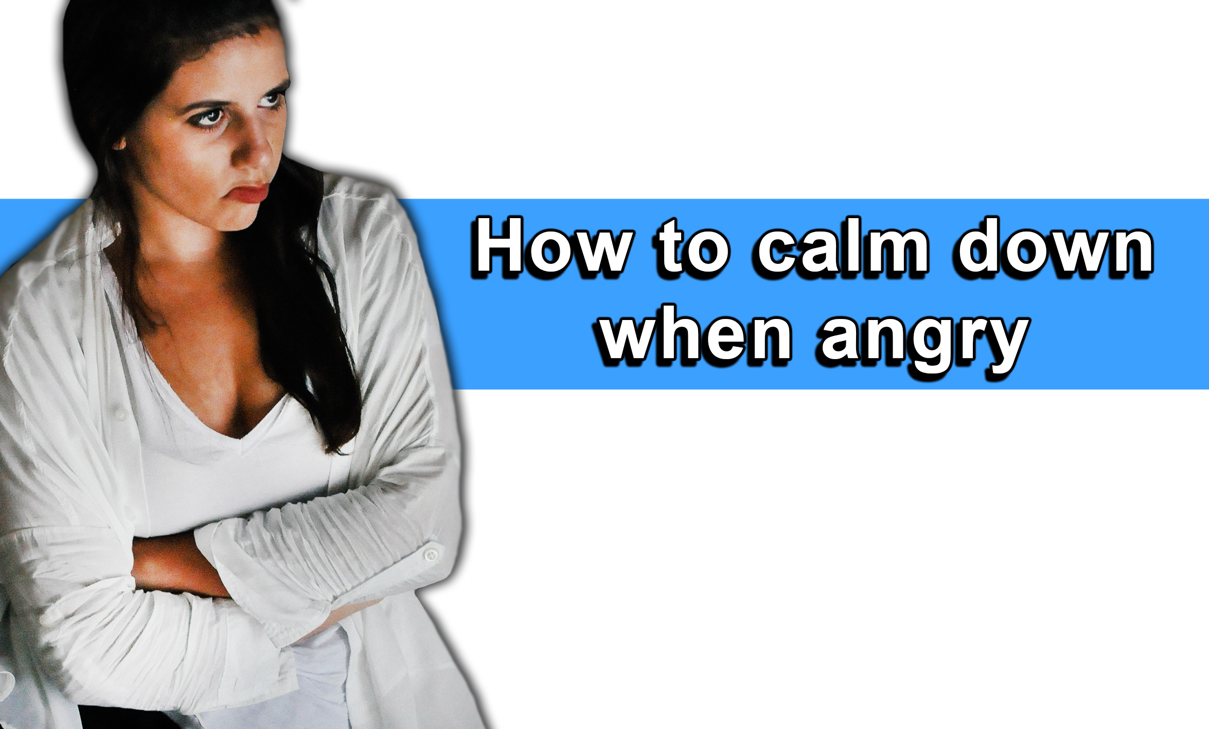 How to calm down when angry