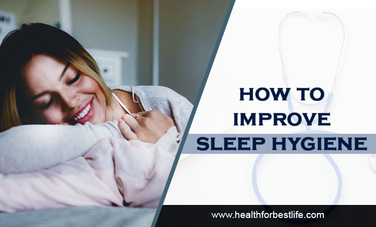 Improve sleep hygiene