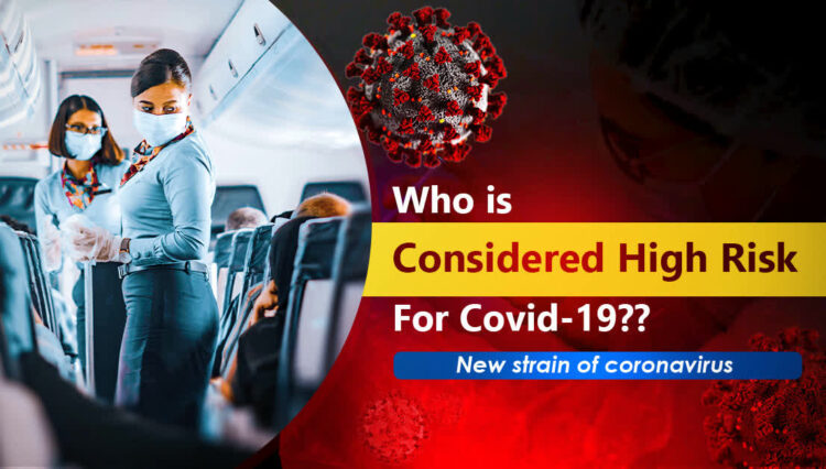 Who is considered high risk for covid-19 New strain of coronavirus