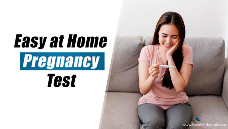 Easy at Home Pregnancy Test