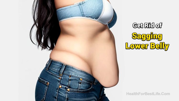 How to Get Rid of Sagging Lower Belly